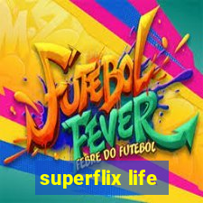 superflix life